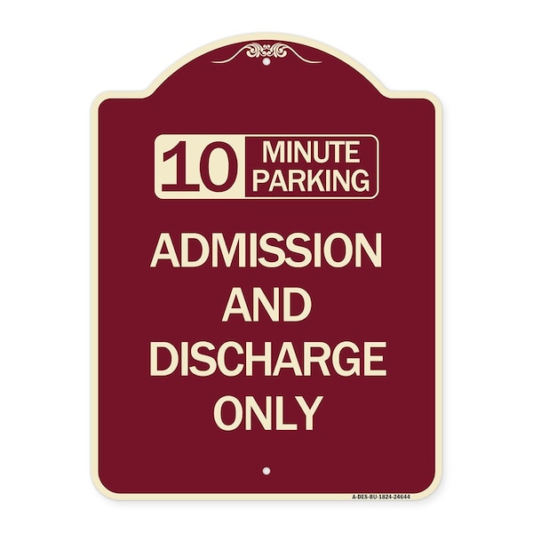 Signmission 10 Minute Parking Admission and Discharge Heavy-Gauge Aluminum Sign, 24" x 18", BU-1824-24644 A-DES-BU-1824-24644 - main